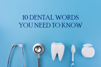 Colleyville dentist Cassie Allison, DDS gives the definition of some dental terms you may hear at your next dental appointment.